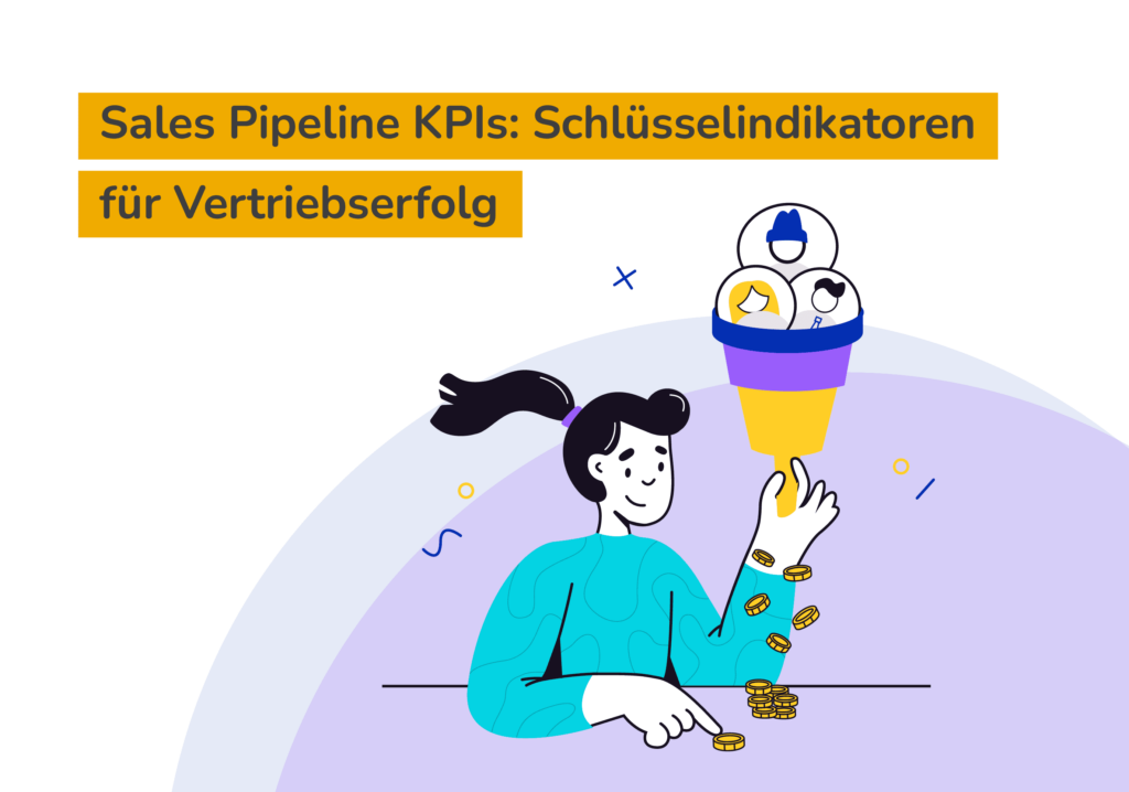 Sales Pipeline KPIs: Schlüsselindikatoren für den Vertriebserfolg
