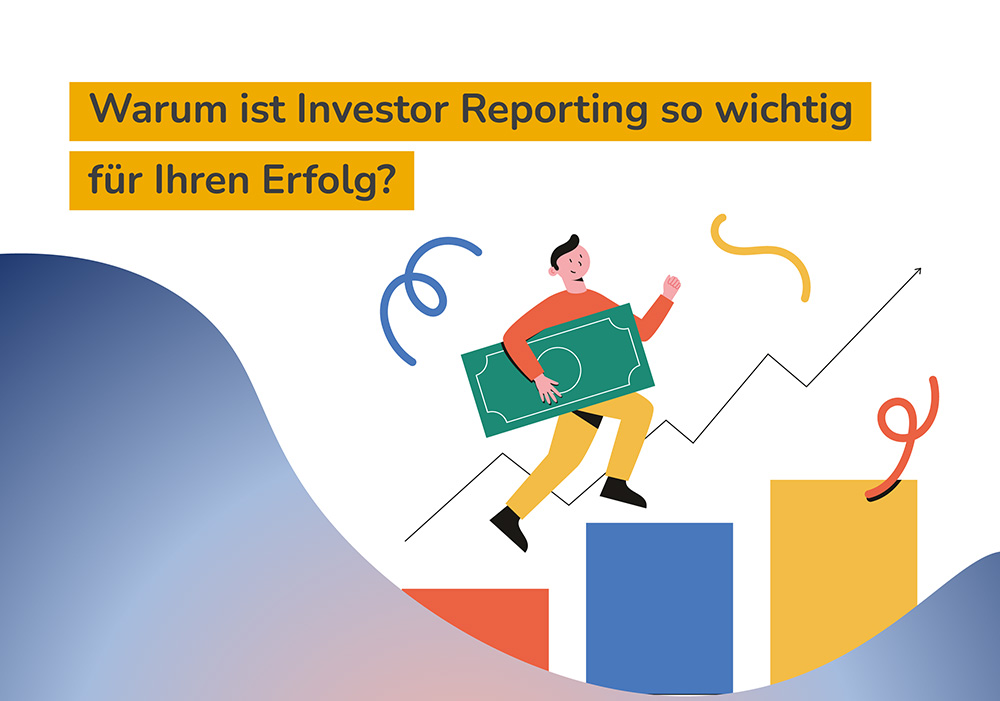 Warum ist Investor Reporting so wichtig für Ihren Erfolg?